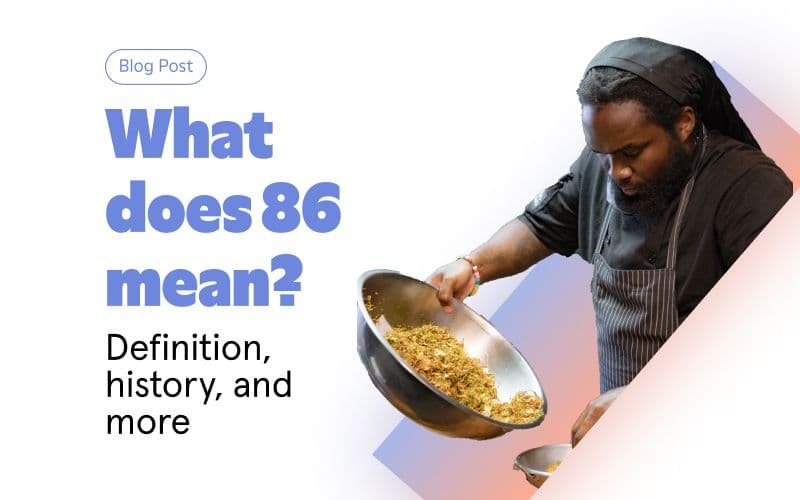 What Does 86 Mean? Definition, History and More