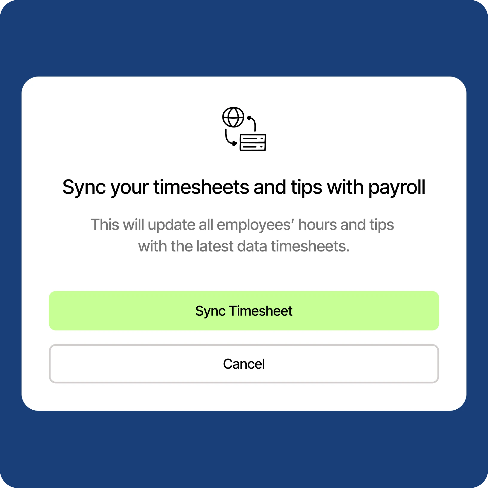 Sync your timesheets and tips with payroll confirmation dialog