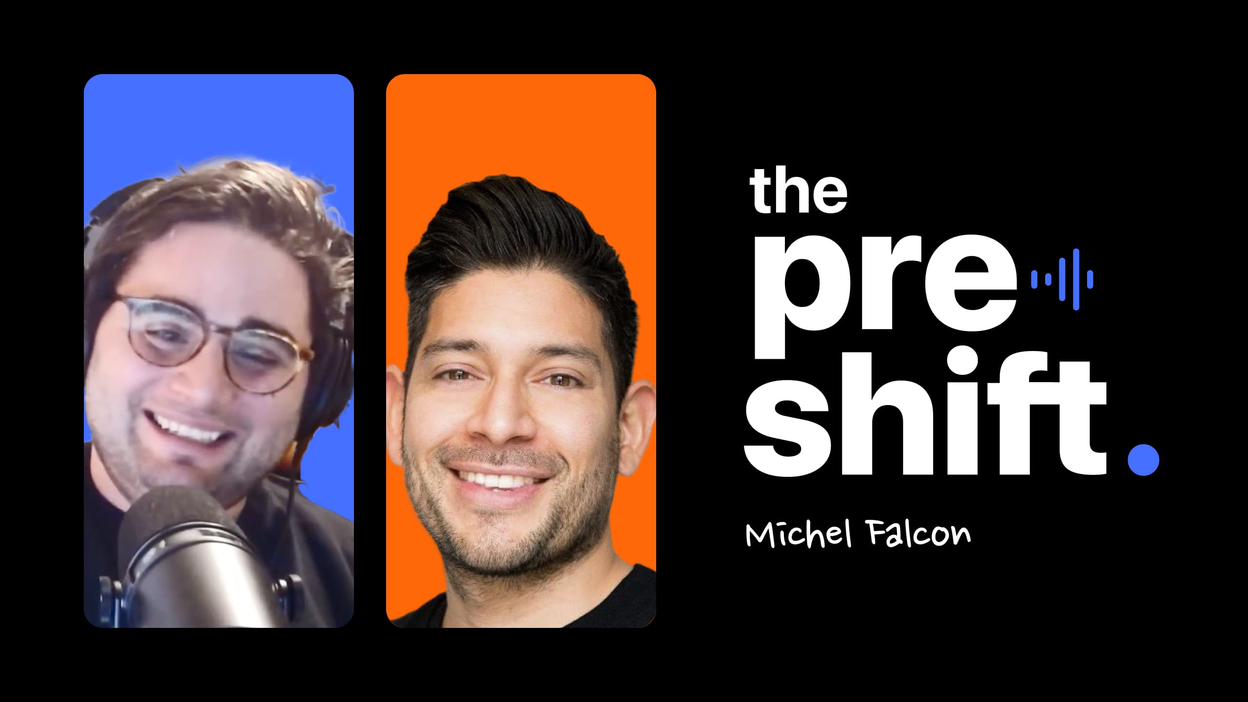 Preshift Episode Thumbnail of Michel Falcon and the host of the podcast