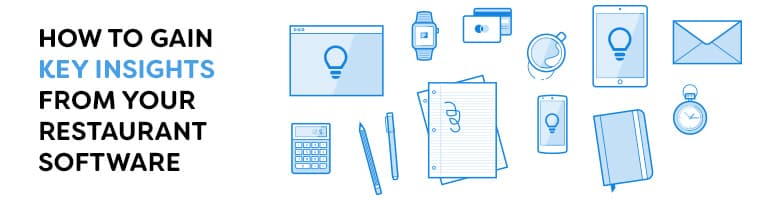 Gain insights from restaurant software tools.