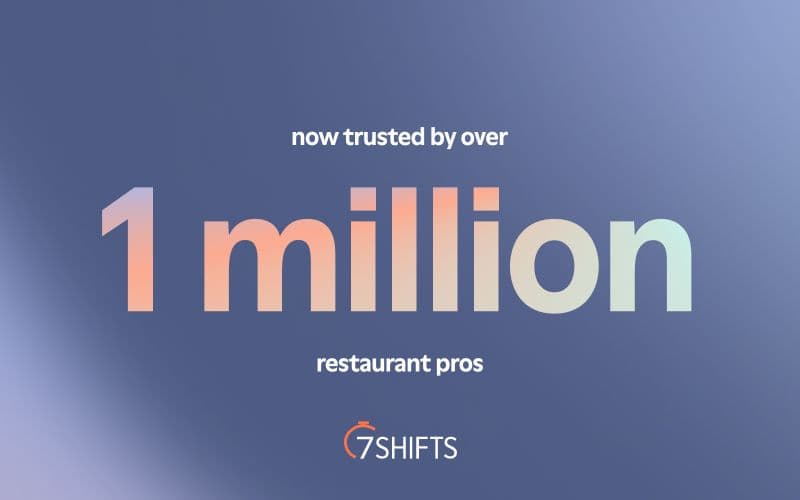 7Shifts trusted by 1 million restaurant professionals