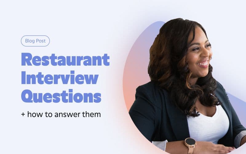 17 Restaurant Job Interview Questions (and How to Answer Them)